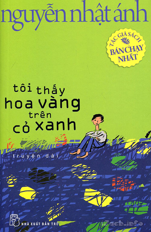 Tác phẩm hay: Tôi thấy hoa vàng trên cỏ xanh - Nguyễn Nhật Ánh